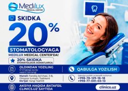 SKIDKA 20% — MEDILUX MEDICAL CENTER’DA STOMATOLOGIYA XIZMATLARIGA!